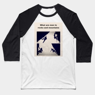 Rock Climbing & Mountaineering Baseball T-Shirt